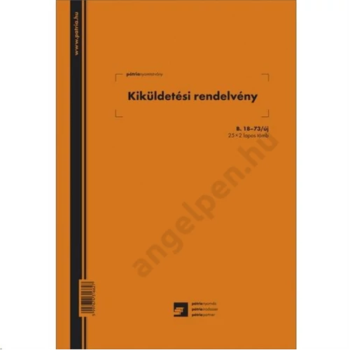 Kiküldetési rendelvény A/4 (25x2) álló PÁTRIA B.18-73/UJ